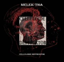 Melek-Tha : Celluloide Destruktor